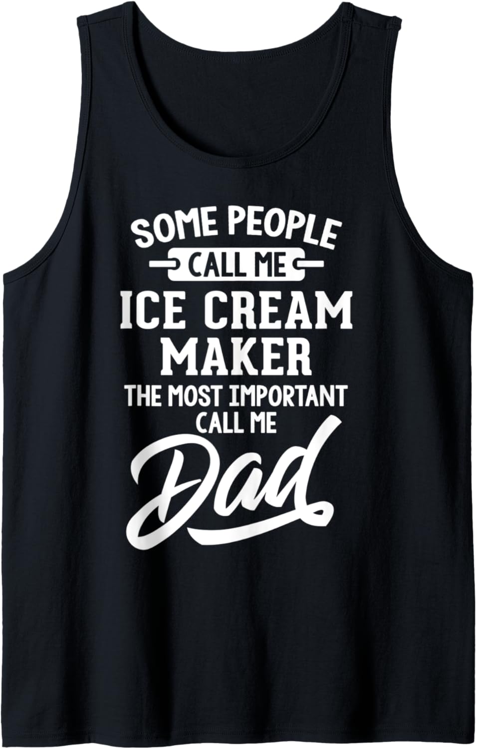 Old School Most Important Ice Cream Maker Dad T Call Me Dad Shirt