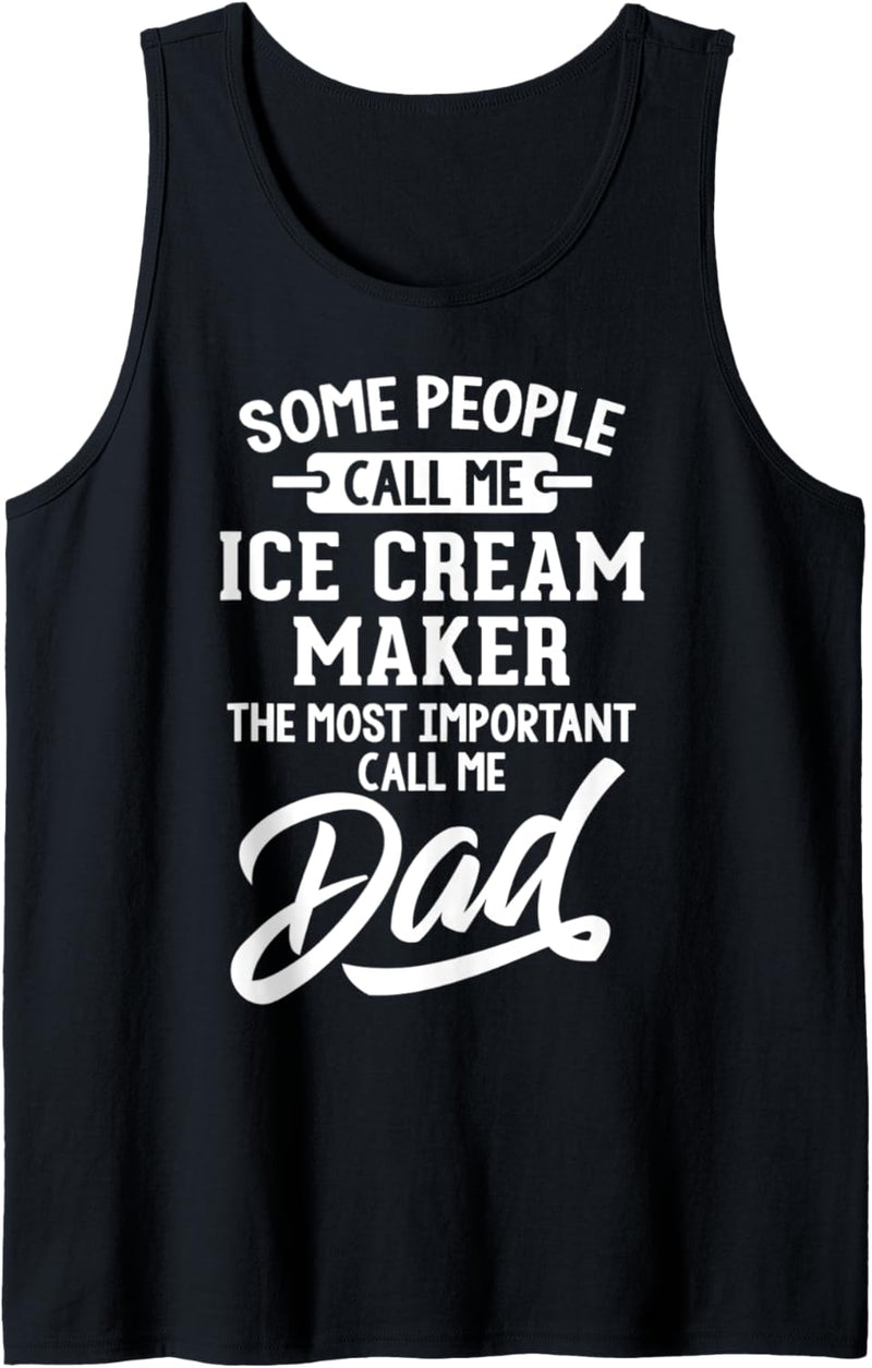 Old School Most Important Ice Cream Maker Dad T Call Me Dad Shirt